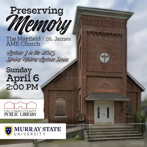 Preserving Memory: The Mayfield/St. James AME Church History Project